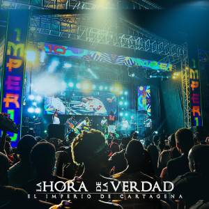 收听El Imperio de Cartagena的La Hora de la Verdad (Audio Animado)歌词歌曲