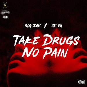 Listen to Take ****s No Pain (Explicit) song with lyrics from OLG Zak