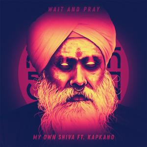 Album Wait and Pray from My Own Shiva