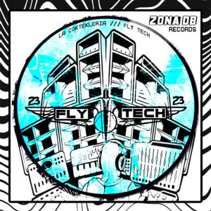 La Coktekleria的專輯Fly Tech