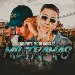 收聽Mc Pryc的Mil Tramas歌詞歌曲