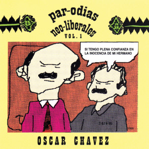 Album Parodias Neo Liberales from Oscar Chavez