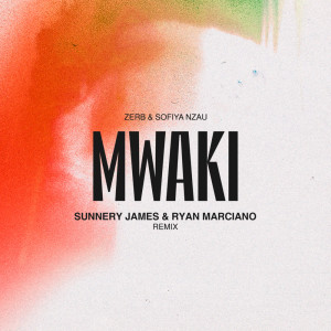 Album Mwaki (Sunnery James & Ryan Marciano Remix) from Zerb