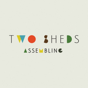 收聽Two Sheds的Get It Out歌詞歌曲