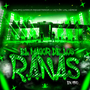 ดาวน์โหลดและฟังเพลง El Mayor de los Ranas (En Vivo|Explicit) พร้อมเนื้อเพลงจาก Grupo Marca Registrada