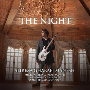 收聽Alireza Gharaei Manesh的The Night歌詞歌曲