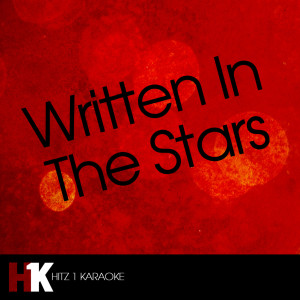 ดาวน์โหลดและฟังเพลง Written In The Stars (feat. Eric Turner) [Karaoke] พร้อมเนื้อเพลงจาก Written In The Stars Karaoke