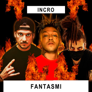 Listen to Fantasmi song with lyrics from Incro