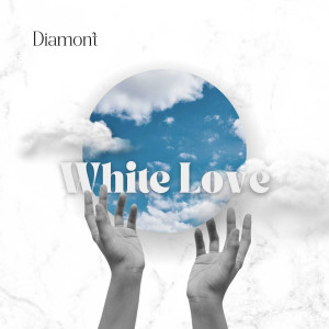 Listen to White Love song with lyrics from Diamont