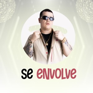 ดาวน์โหลดและฟังเพลง Se Envolve พร้อมเนื้อเพลงจาก MC Tchesko
