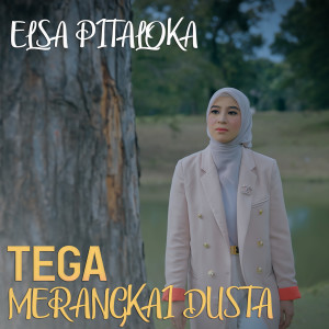 อัลบัม Tega Merangkai Dusta ศิลปิน Elsa Pitaloka