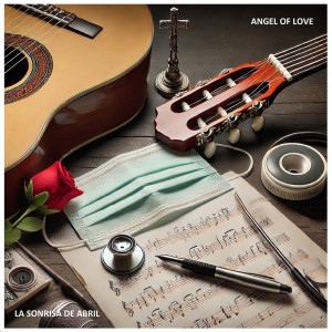 收聽La Sonrisa de Abril的Angel of Love歌詞歌曲