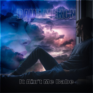 Album It Ain't Me Babe oleh Dave Mekon