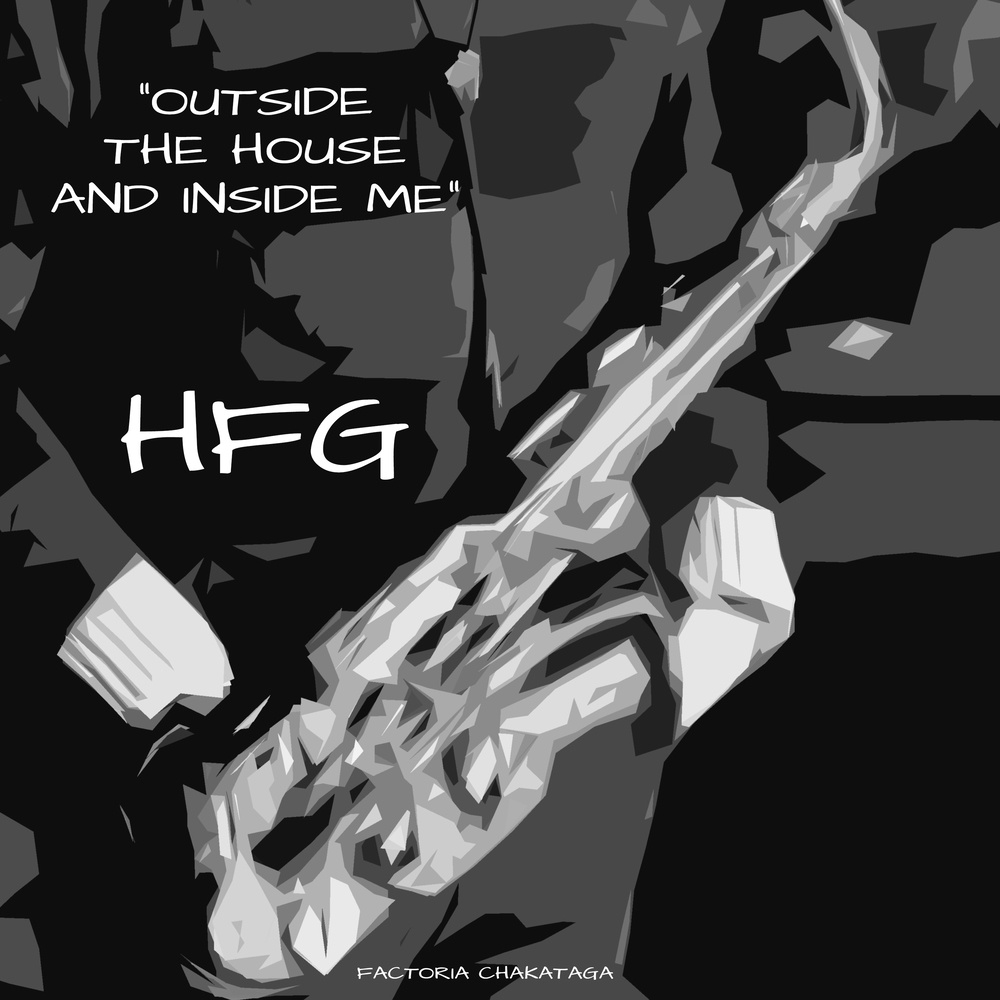 Outside the house and inside me