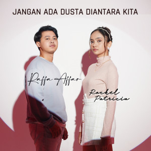 ดาวน์โหลดและฟังเพลง Jangan Ada Dusta Diantara Kita พร้อมเนื้อเพลงจาก Raffa Affar