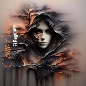 ดาวน์โหลดและฟังเพลง COMO ANTES พร้อมเนื้อเพลงจาก El Regimen