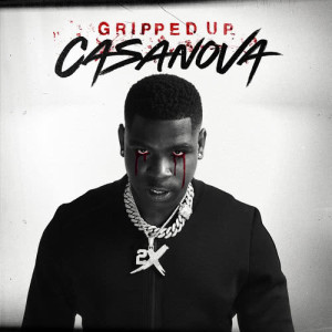 ดาวน์โหลดและฟังเพลง Gripped Up (Clean) พร้อมเนื้อเพลงจาก Casanova