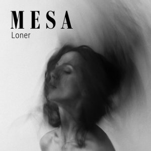 อัลบัม Loner ศิลปิน Mesa