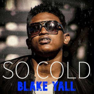 收聽Blake Yall的So Cold歌詞歌曲