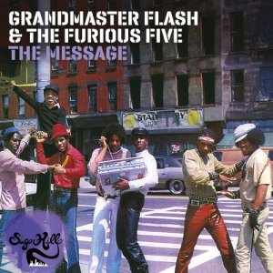ดาวน์โหลดและฟังเพลง The Message (Extended Version) พร้อมเนื้อเพลงจาก Grandmaster Flash & The Furious Five