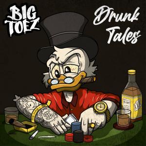 Big Toez的專輯Drunk Tales (Explicit)