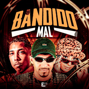 Album Bandido Mal (Explicit) from DJ DANILINHO BEAT