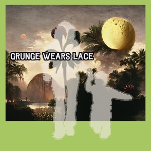 Album Grunge Wears Lace from Dr Burns