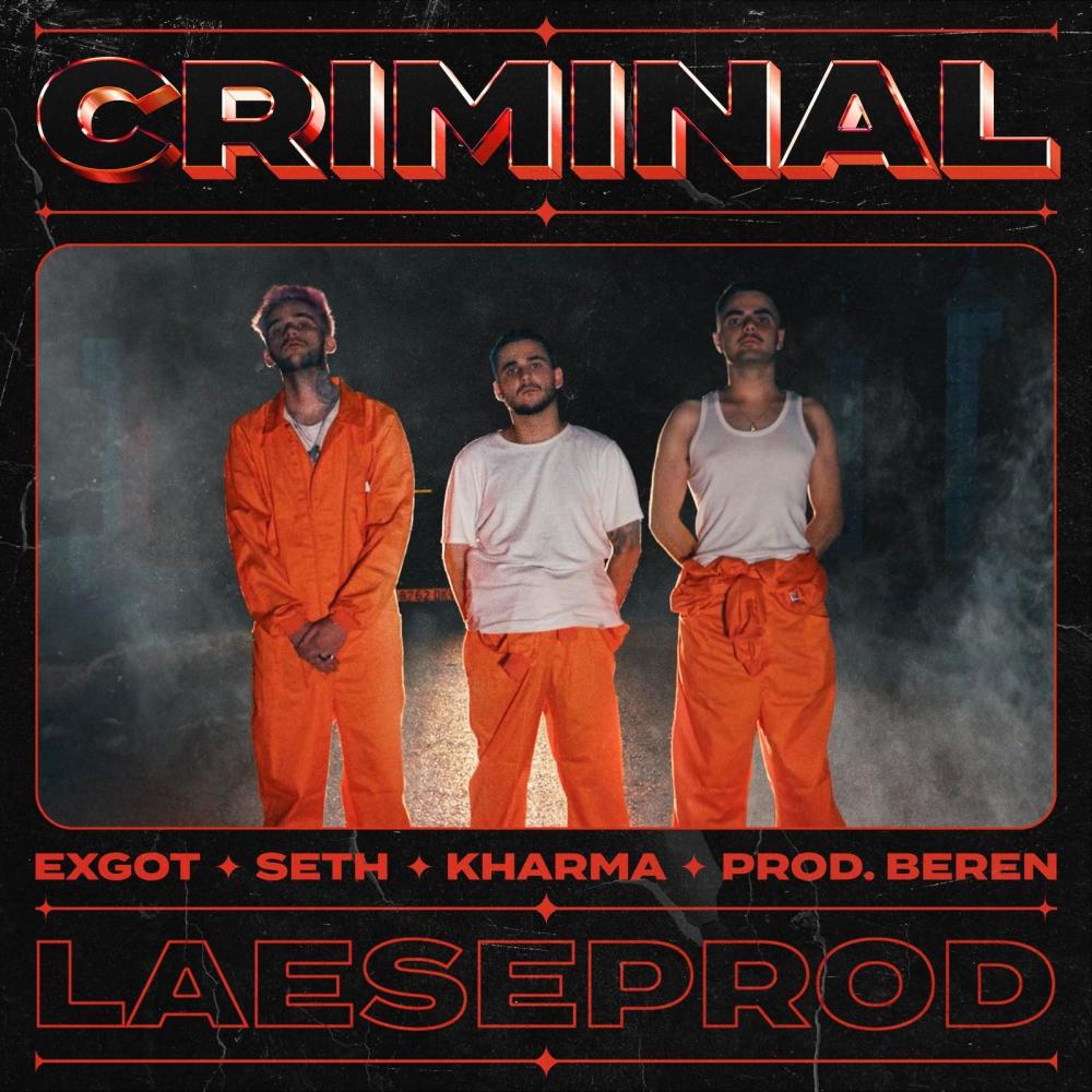 1º Criminal (feat. ExGot, Seth Gramzzy & Kharma)