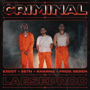 收聽Laese_prod的1º Criminal (feat. ExGot, Seth Gramzzy & Kharma)歌詞歌曲