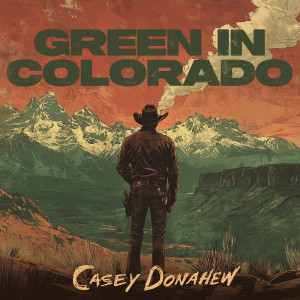 Album Green in Colorado from Casey Donahew