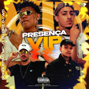 Listen to PRESENÇA VIP (Explicit) song with lyrics from Dongustas