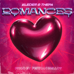 收聽Eleder的Romances (feat. Thepa)歌詞歌曲