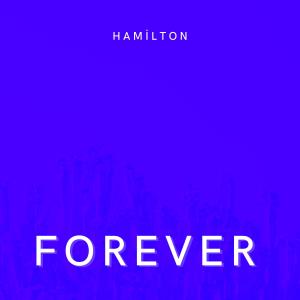 Listen to Forever song with lyrics from Hamilton