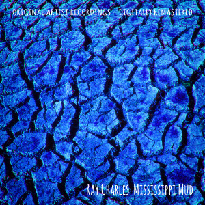 ดาวน์โหลดและฟังเพลง Mississippi Mud พร้อมเนื้อเพลงจาก Ray Charles