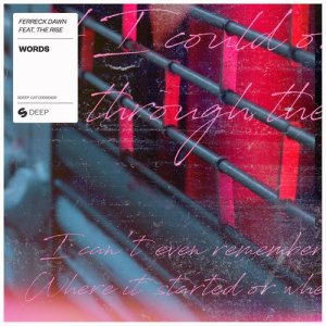 收聽Ferreck Dawn的Words (feat. The Rise)歌詞歌曲