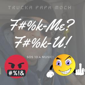 trucka的專輯Fuk Me? Fuk U! (Explicit)