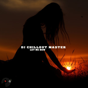 dj chillout master的專輯Let Me Now