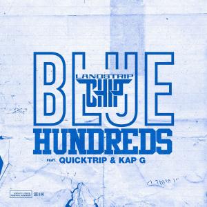 Blue Hundreds (feat. Quicktrip & Kap G) (Explicit)