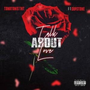 Listen to talk about love(feat. Capstone) (Explicit) song with lyrics from Tona