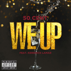 ดาวน์โหลดและฟังเพลง We Up (Album Version|Explicit) พร้อมเนื้อเพลงจาก 50 Cent