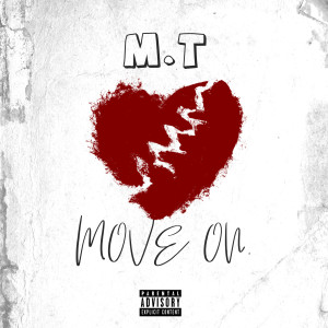 Listen to Move on. (Explicit) song with lyrics from M.T