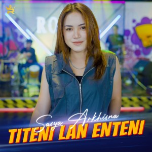 Listen to Titeni Lan Enteni song with lyrics from Sasya Arkhisna
