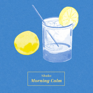 Album Morning Calm from Shuko