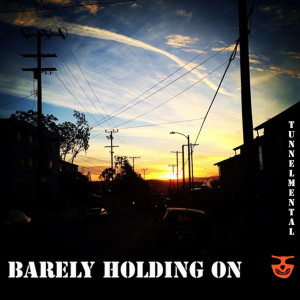 Listen to Barely Holding On song with lyrics from Tunnelmental