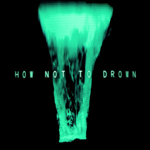 CHVRCHES的專輯How Not To Drown