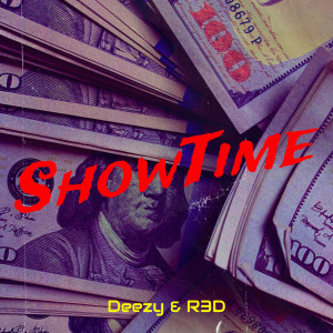 Deezy的专辑ShowTime (Explicit)