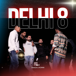Komik的專輯Delhi 8 (Explicit)