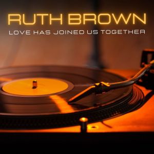 收聽RUTH BROWN的Love Has Joined Us Together歌詞歌曲