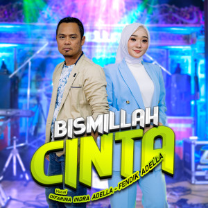 ดาวน์โหลดและฟังเพลง Bismillah Cinta พร้อมเนื้อเพลงจาก Difarina Indra Adella