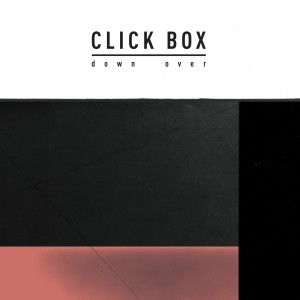 อัลบัม Down Over ศิลปิน Click Box